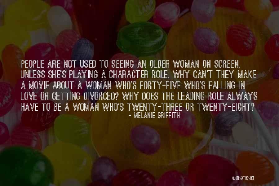 Not Getting Divorced Quotes By Melanie Griffith Not Getting Divorced Quotes By Melanie Griffith
