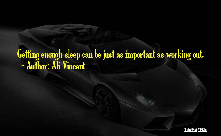 Not Getting Enough Sleep Quotes By Ali Vincent