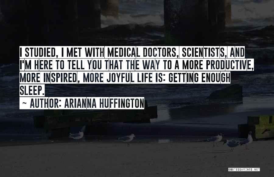 Not Getting Enough Sleep Quotes By Arianna Huffington