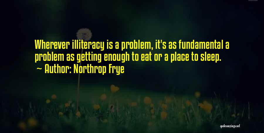 Not Getting Enough Sleep Quotes By Northrop Frye