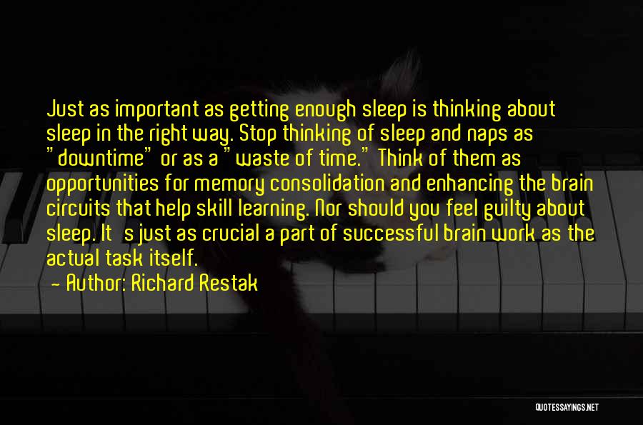 Not Getting Enough Sleep Quotes By Richard Restak