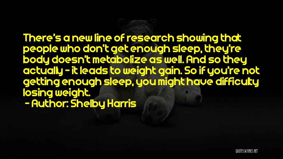 Not Getting Enough Sleep Quotes By Shelby Harris