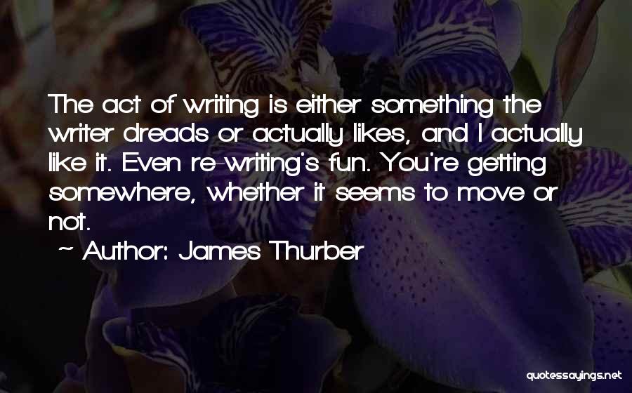 Not Getting Even Quotes By James Thurber
