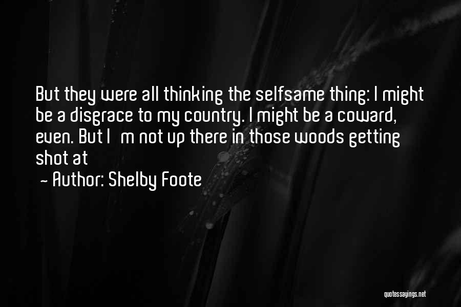 Not Getting Even Quotes By Shelby Foote