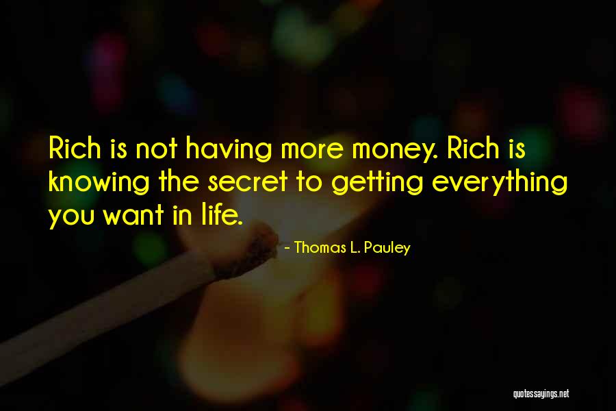 Not Getting Everything You Want Quotes By Thomas L. Pauley Not Getting Everything You Want Quotes By Thomas L. Pauley