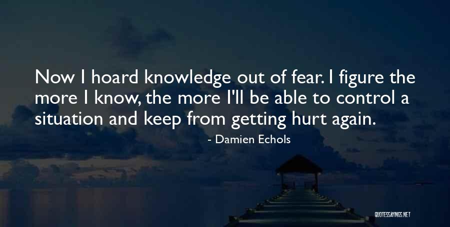 Not Getting Hurt Again Quotes By Damien Echols