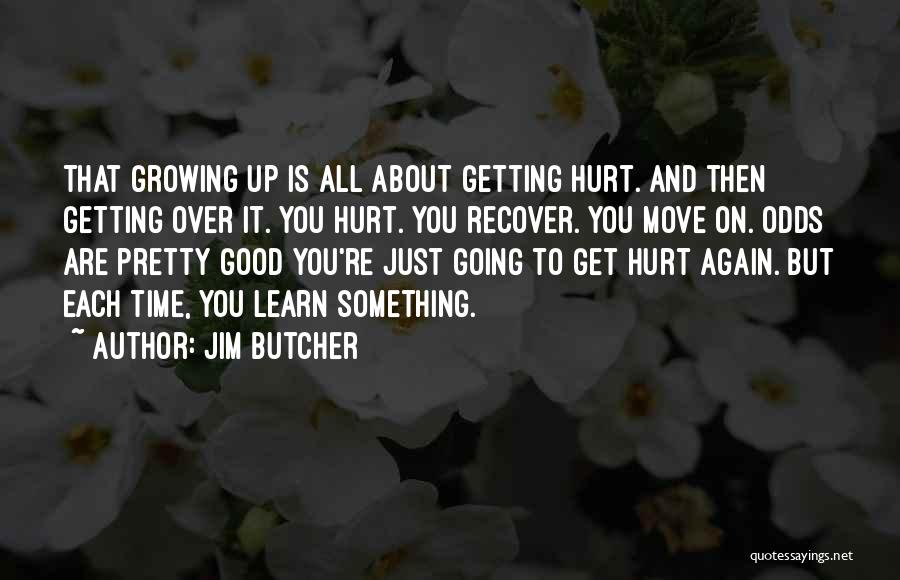 Not Getting Hurt Again Quotes By Jim Butcher