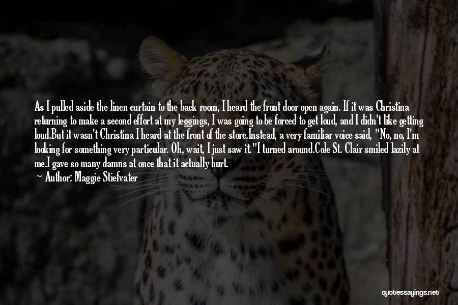 Not Getting Hurt Again Quotes By Maggie Stiefvater