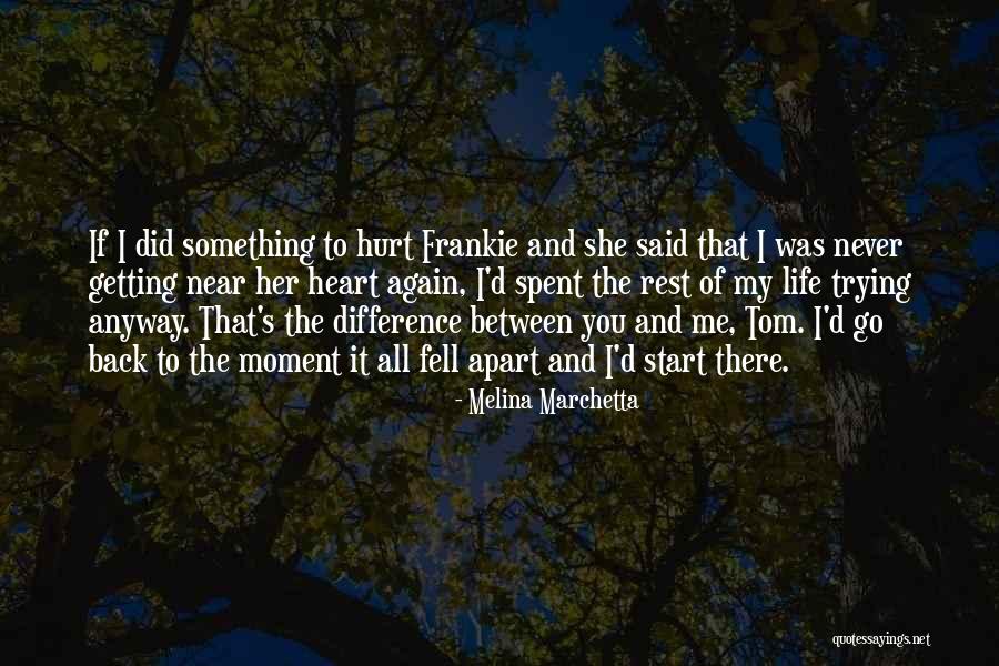 Not Getting Hurt Again Quotes By Melina Marchetta