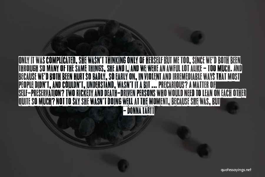 Not Getting Hurt Quotes By Donna Tartt Not Getting Hurt Quotes By Donna Tartt