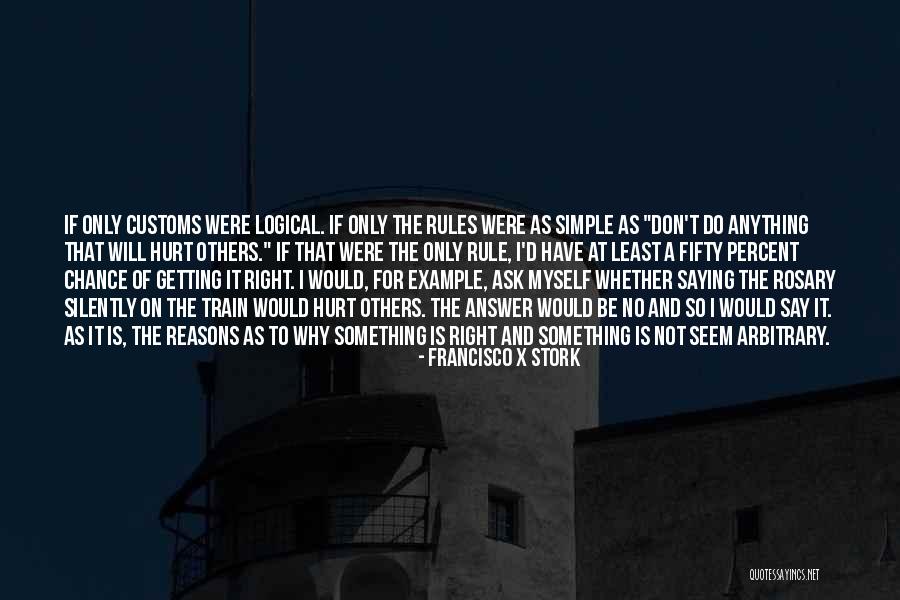 Not Getting Hurt Quotes By Francisco X Stork Not Getting Hurt Quotes By Francisco X Stork