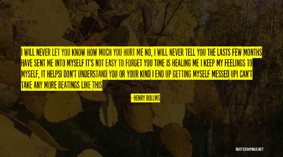 Not Getting Hurt Quotes By Henry Rollins Not Getting Hurt Quotes By Henry Rollins