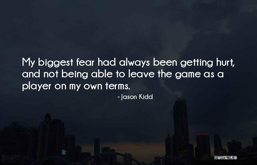 Not Getting Hurt Quotes By Jason Kidd Not Getting Hurt Quotes By Jason Kidd