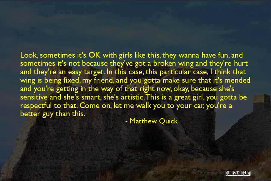 Not Getting Hurt Quotes By Matthew Quick Not Getting Hurt Quotes By Matthew Quick