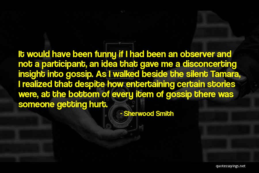 Not Getting Hurt Quotes By Sherwood Smith Not Getting Hurt Quotes By Sherwood Smith