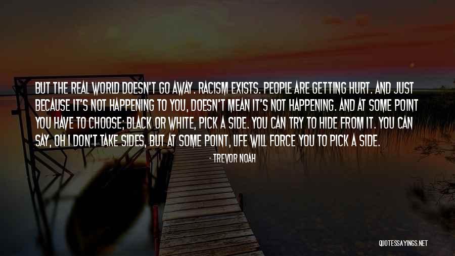 Not Getting Hurt Quotes By Trevor Noah Not Getting Hurt Quotes By Trevor Noah