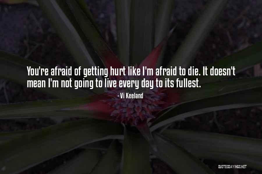 Not Getting Hurt Quotes By Vi Keeland Not Getting Hurt Quotes By Vi Keeland