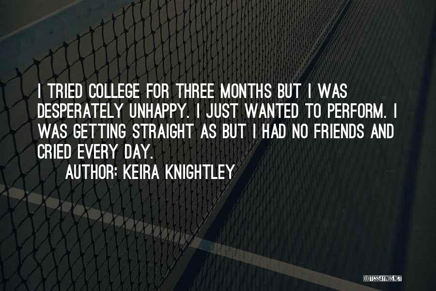 Not Getting Into College Quotes By Keira Knightley