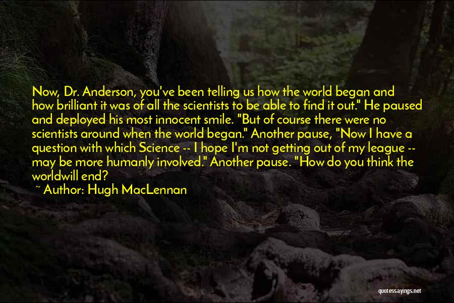 Not Getting Involved Quotes By Hugh MacLennan