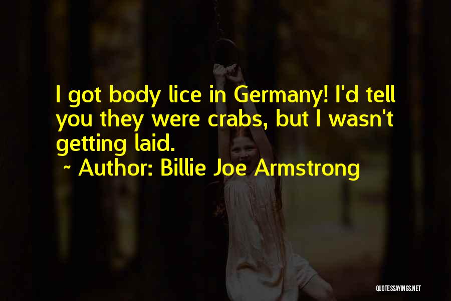 Not Getting Laid Quotes By Billie Joe Armstrong