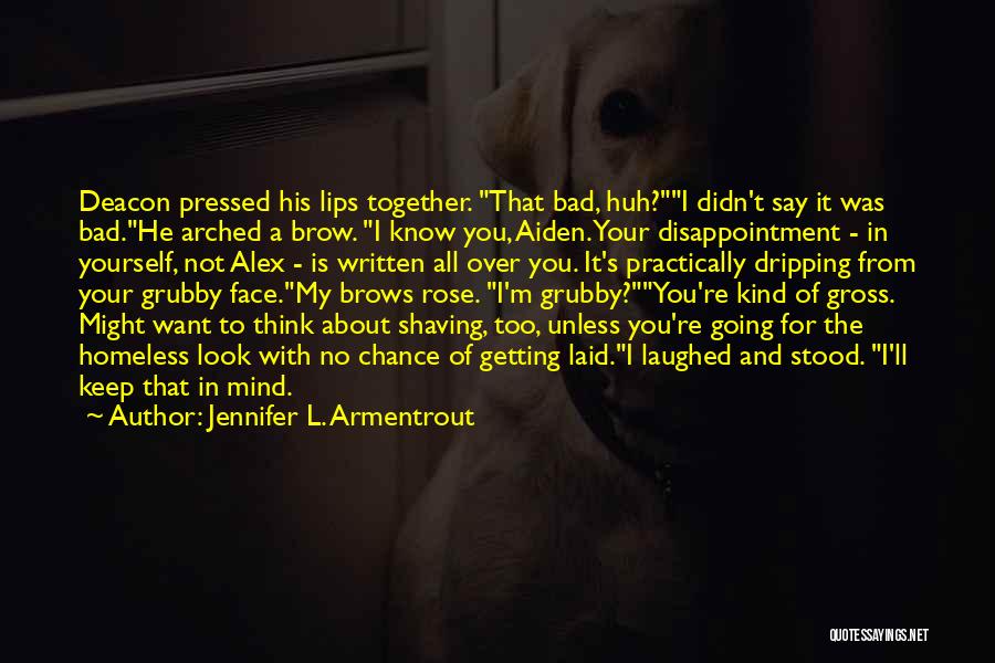 Not Getting Laid Quotes By Jennifer L. Armentrout