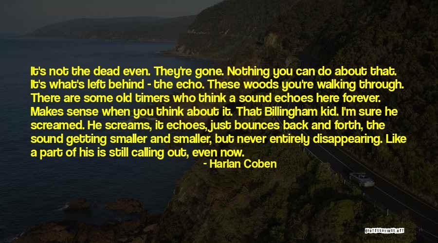Not Getting Left Behind Quotes By Harlan Coben Not Getting Left Behind Quotes By Harlan Coben