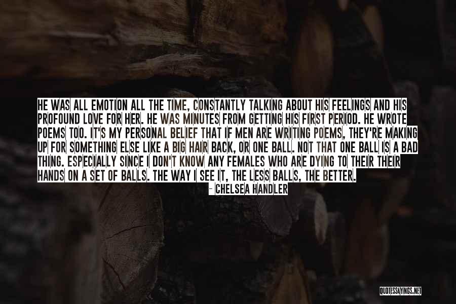 Not Getting Love Back Quotes By Chelsea Handler