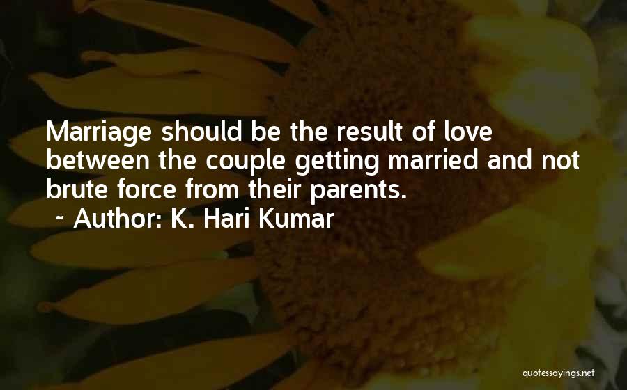 Not Getting Love Quotes By K. Hari Kumar