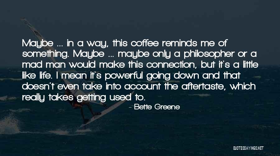 Not Getting Mad Quotes By Bette Greene Not Getting Mad Quotes By Bette Greene