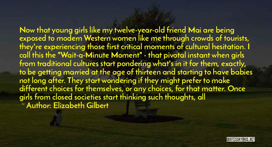 Not Getting Married Quotes By Elizabeth Gilbert