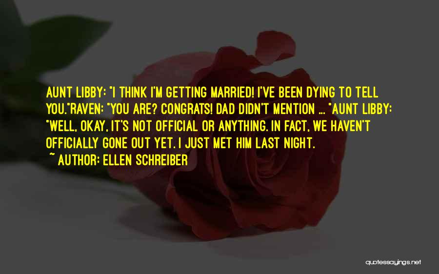 Not Getting Married Quotes By Ellen Schreiber