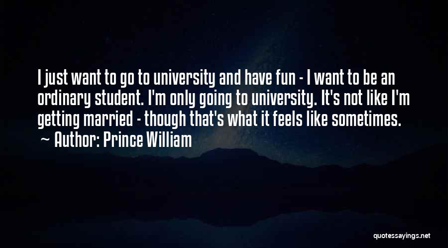 Not Getting Married Quotes By Prince William