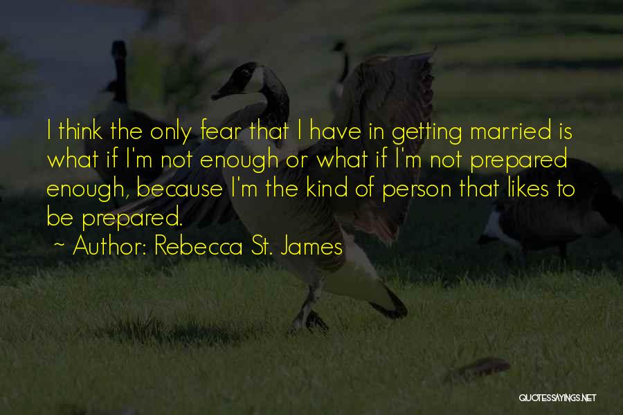 Not Getting Married Quotes By Rebecca St. James