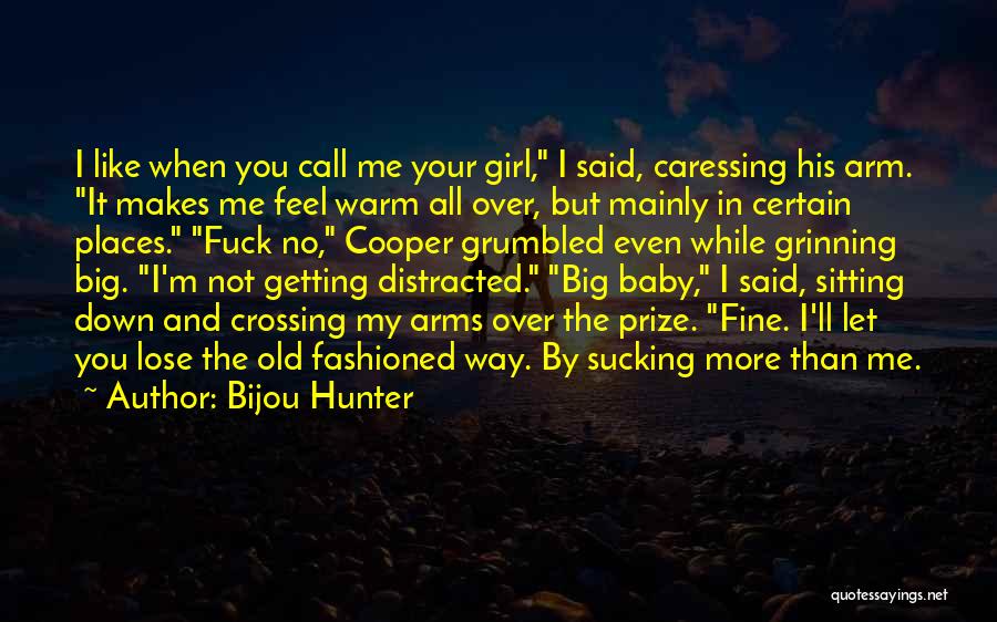 Not Getting Over It Quotes By Bijou Hunter