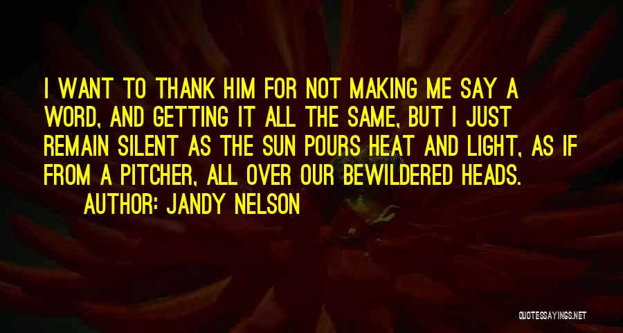 Not Getting Over It Quotes By Jandy Nelson