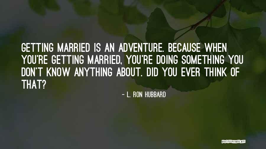 Not Getting Over Your Ex Quotes By L. Ron Hubbard Not Getting Over Your Ex Quotes By L. Ron Hubbard
