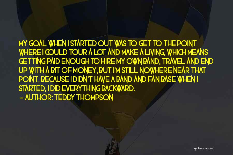 Not Getting Paid Enough Quotes By Teddy Thompson