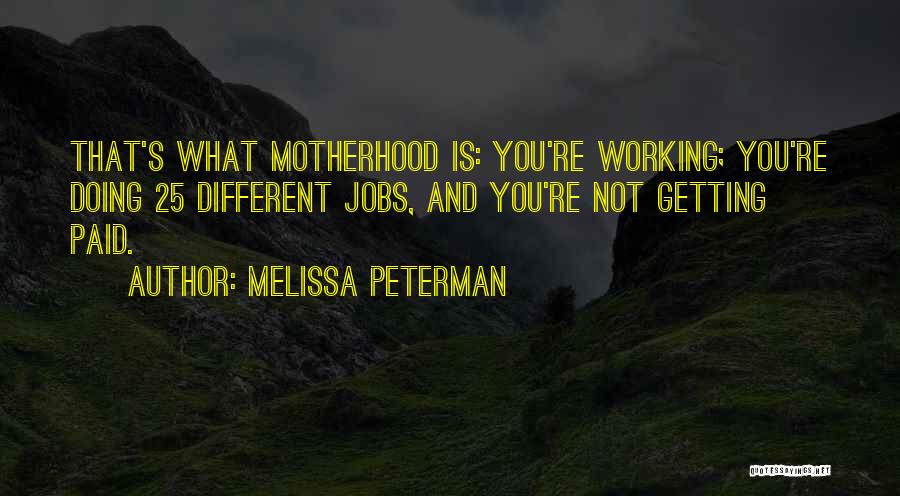 Not Getting Paid Quotes By Melissa Peterman