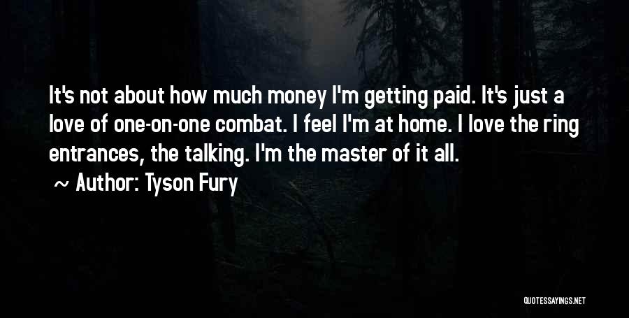 Not Getting Paid Quotes By Tyson Fury
