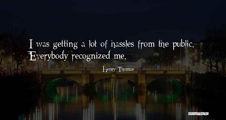 Not Getting Recognized Quotes By Henry Thomas