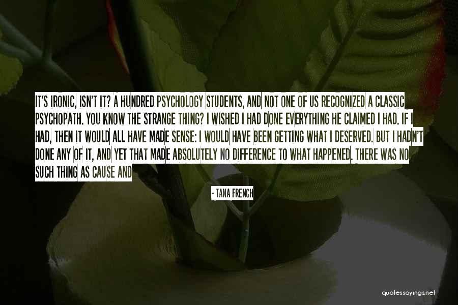 Not Getting Recognized Quotes By Tana French Not Getting Recognized Quotes By Tana French