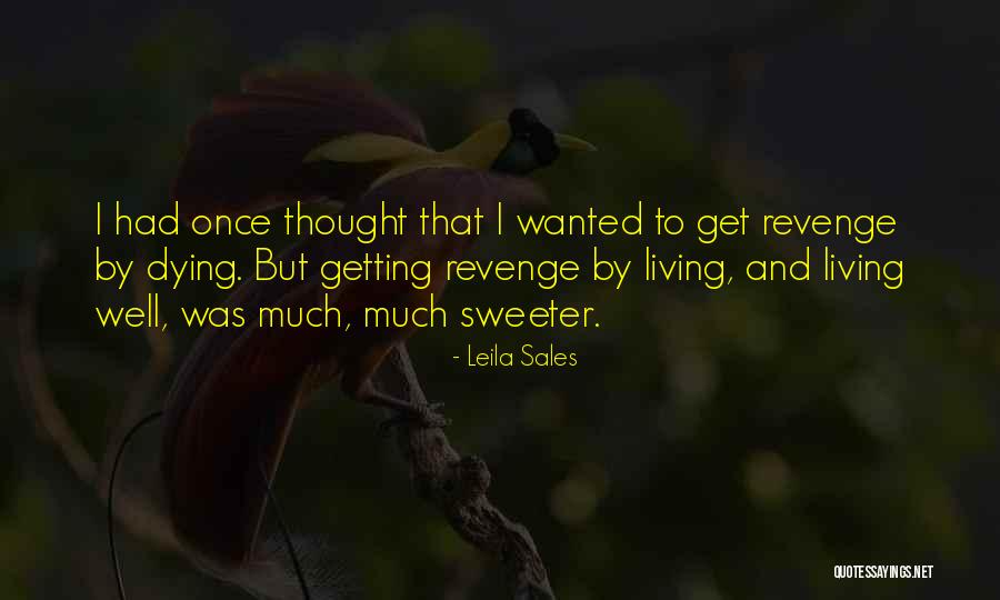 Not Getting Revenge Quotes By Leila Sales