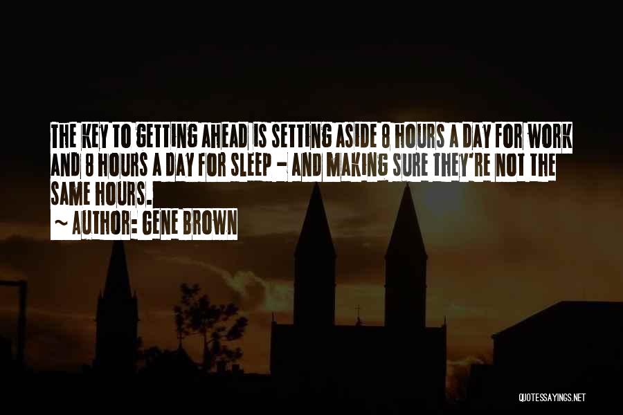 Not Getting Sleep Quotes By Gene Brown