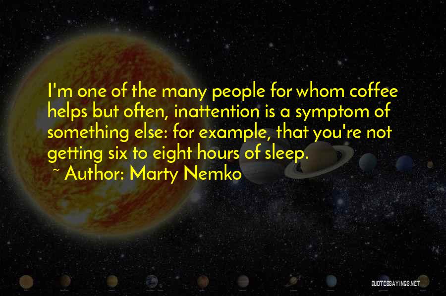 Not Getting Sleep Quotes By Marty Nemko