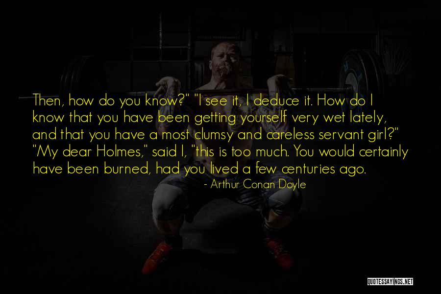 Not Getting The Girl You Want Quotes By Arthur Conan Doyle Not Getting The Girl You Want Quotes By Arthur Conan Doyle