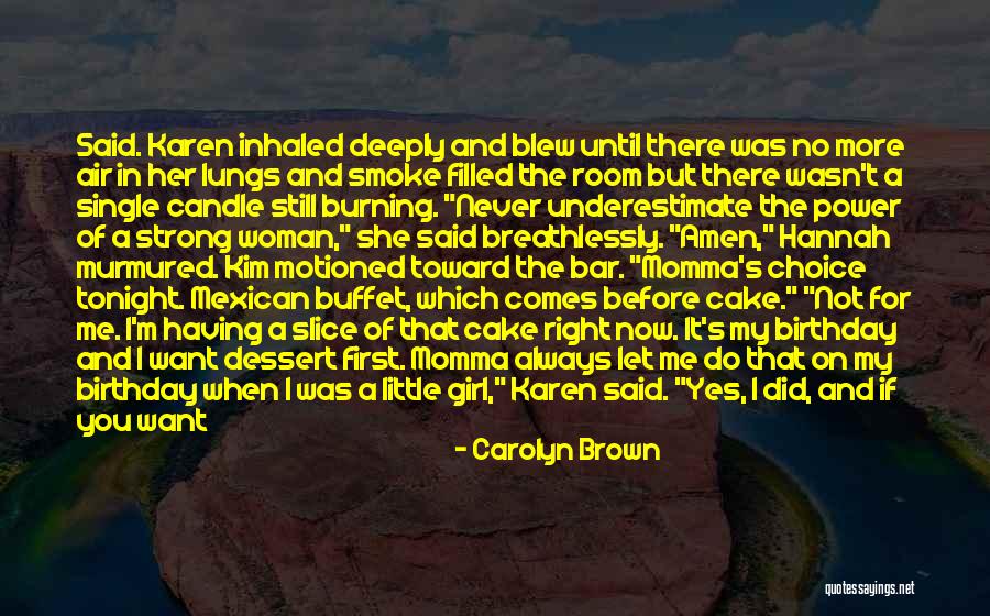 Not Getting The Girl You Want Quotes By Carolyn Brown Not Getting The Girl You Want Quotes By Carolyn Brown