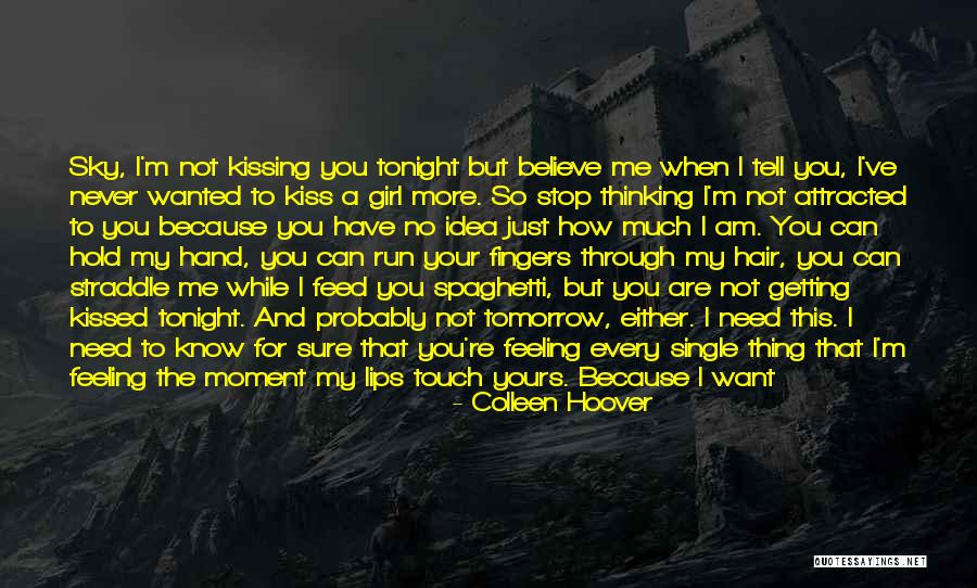 Not Getting The Girl You Want Quotes By Colleen Hoover Not Getting The Girl You Want Quotes By Colleen Hoover