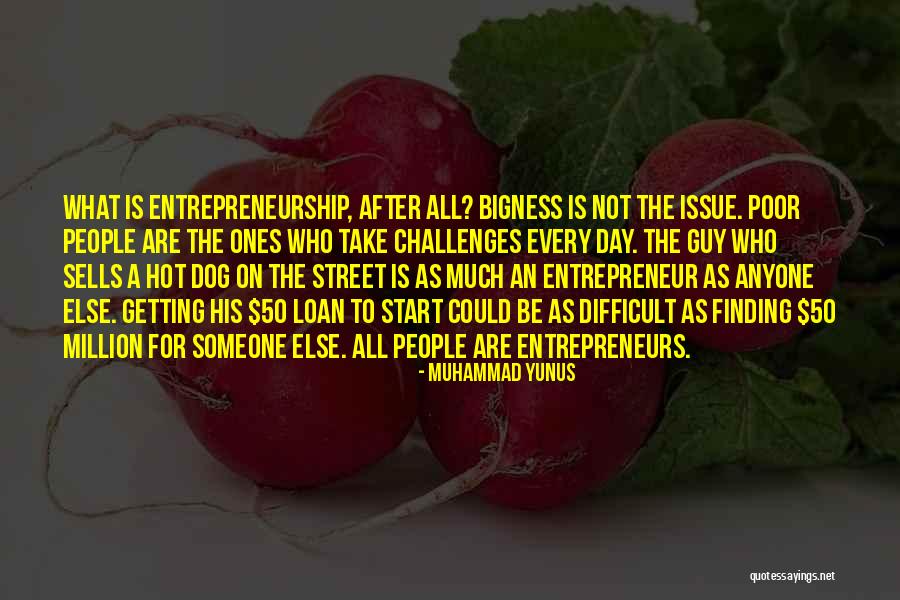 Not Getting The Guy You Want Quotes By Muhammad Yunus Not Getting The Guy You Want Quotes By Muhammad Yunus
