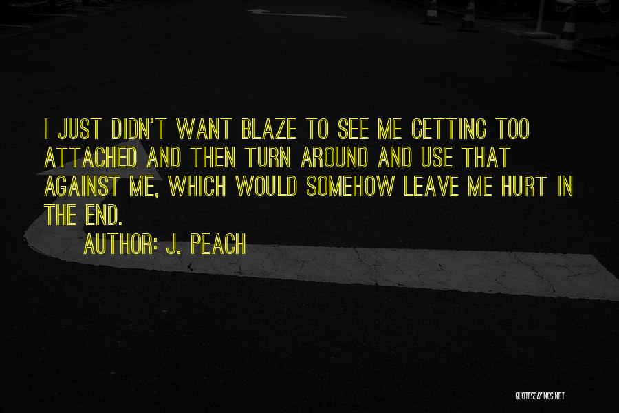 Not Getting Too Attached Quotes By J. Peach