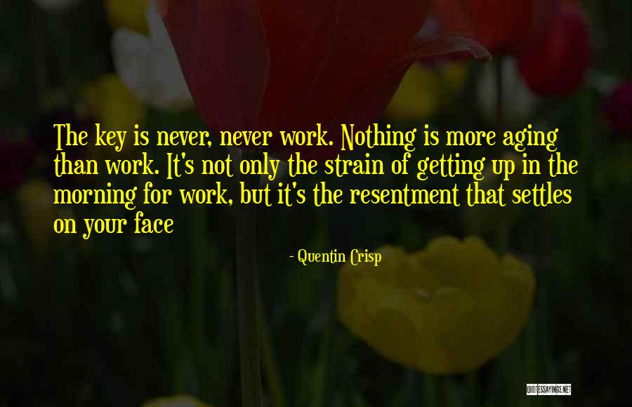 Not Getting Up Quotes By Quentin Crisp Not Getting Up Quotes By Quentin Crisp